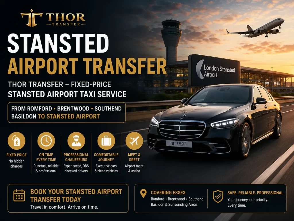 Stansted Airport Transfer — Thor Transfer fixed-price Stansted airport taxi service from Romford Brentwood Southend Basildon to Stansted Airport